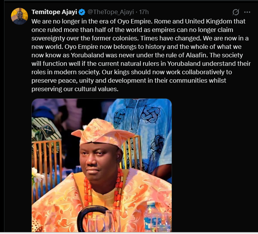 Oyo Empire era is over. No Yoruba monarch is superior to others â€Šâ€” â€ŠTinubuâ€™s aide on media and publicity Temitope Ajayi